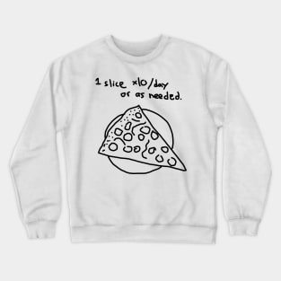 Prescription Pizza Crewneck Sweatshirt